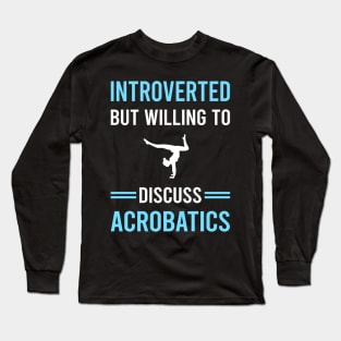 Introverted Acrobatics Acrobatic Long Sleeve T-Shirt